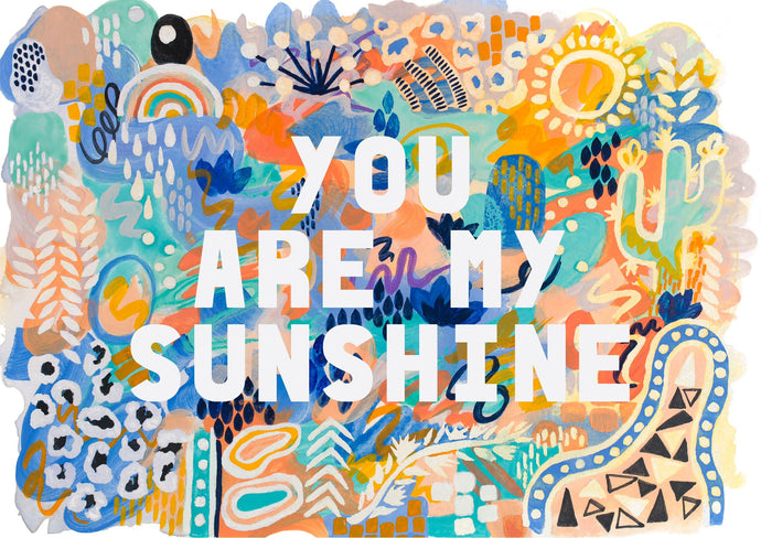 Brush & Be Print - You are my sunshine